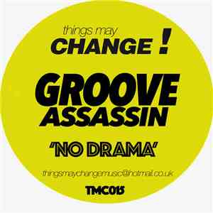 Groove Assassin - No Drama