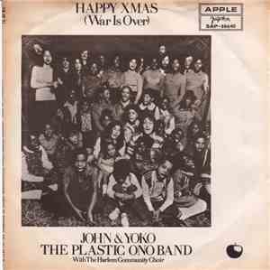 John & Yoko, The Plastic Ono Band - Happy Xmas (War Is Over)