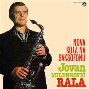 Jovan Milenković-Rala - Nova Kola Na Saksofonu