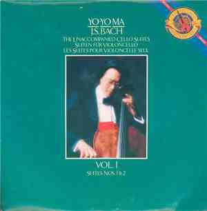 J.S. Bach / Yo-Yo Ma - The Unaccompanied Cello Suites /  Suiten Für Violoncello / Les Suites Pour Violoncelle Seul - Vol. 1, Suites Nos. 1 & 2