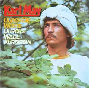 Karl May - Durch Die Wüste / Durchs Wilde Kurdistan