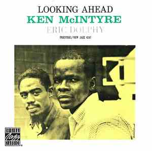 Ken McIntyre With Eric Dolphy - Looking Ahead
