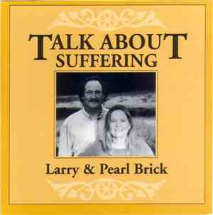 Larry & Pearl Brick - Talk About Suffering