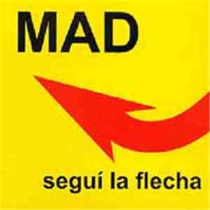 Mad  - Segui La Flecha