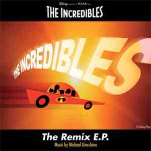 Michael Giacchino - The Incredibles - The Remix E.P.