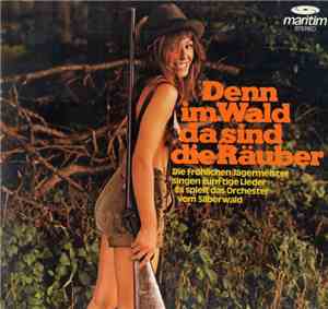Orchester vom Silberwald - Denn Im Wald Da Sind Die Räuber