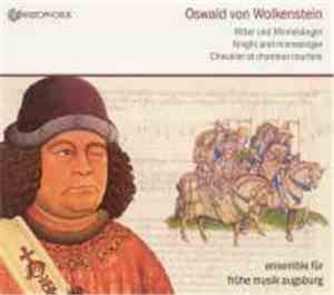 Oswald von Wolkenstein - Ensemble Für Frühe Musik Augsburg - Oswald Von Wolkenstein