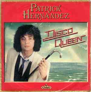 Patrick Hernandez - Disco Queen
