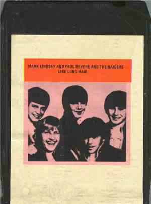 Paul Revere & The Raiders - Like Long Hair