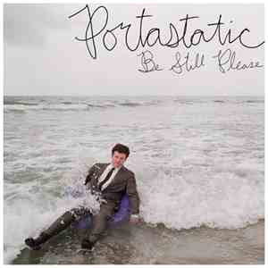 Portastatic - Be Still Please
