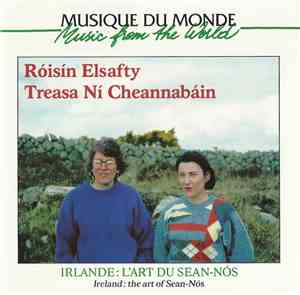 Róisín Elsafty, Treasa Ní Cheannabáin - Irlande: L'Art Du Sean-Nós = Ireland: The Art Of Sean-Nós