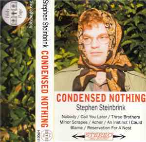 Stephen Steinbrink - Condensed Nothing