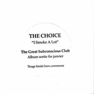 The Choice - I Smoke A Lot