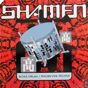 The Shamen - Boss Drum / Phorever People