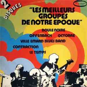 Various - Les Meilleurs Groupes De Notre Epoque