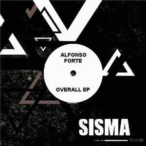 Alfonso Forte - Overall EP