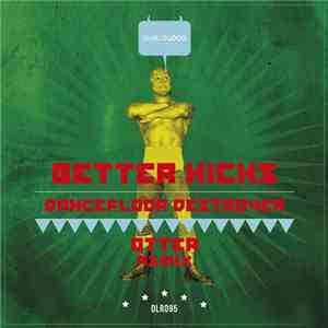 Better Kicks - Dancefloor Destroyer