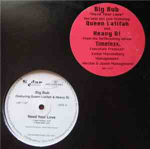 Big Bub - Need Your Love