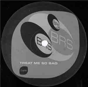 BRS - Treat Me So Bad