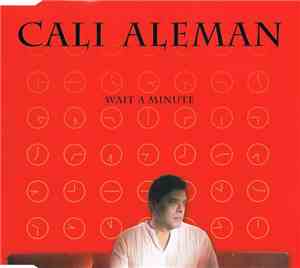Cali Aleman - Wait A Minute
