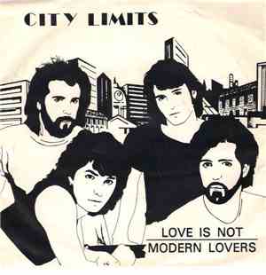 City Limits  - Love Is Not / Modern Lovers