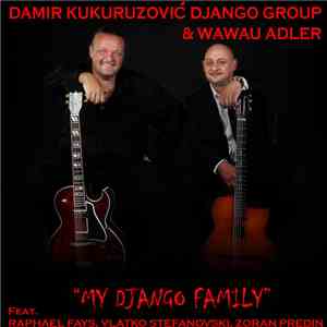 Damir Kukuruzović Django Group & Wawau Adler Featuring Raphaël Fays, Vlatko Stefanovski, Zoran Predin - My Django Family