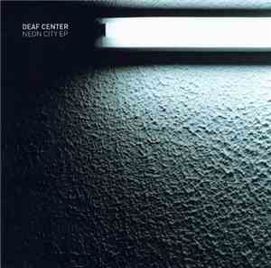 Deaf Center - Neon City EP