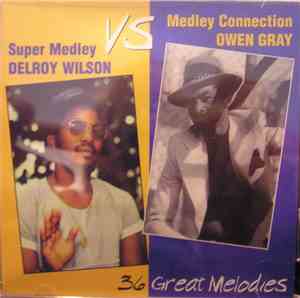 Delroy Wilson Vs. Owen Gray - 36 Great Melodies