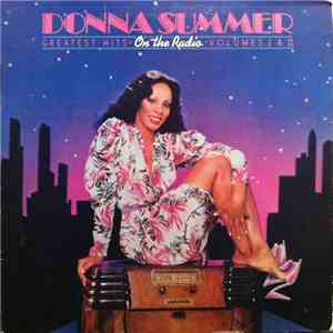 Donna Summer - On The Radio - Greatest Hits Vol. I & II