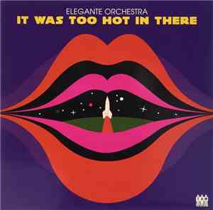 Elegante Orchestra - It Was Too Hot In There