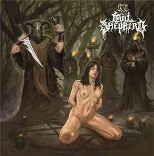 Evil Shepherd - Evil Through Darkness And Darkness Through Death