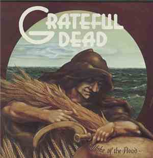 Grateful Dead - Wake Of The Flood