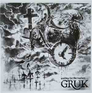 Gruk - Waiting For The Rapture...