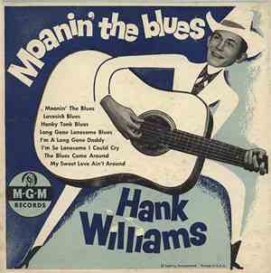 Hank Williams With His Drifting Cowboys - Moanin' The Blues