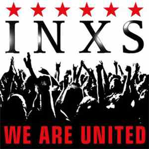 INXS - We Are United