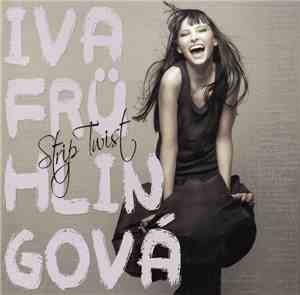 Iva Frühlingová - Strip Twist