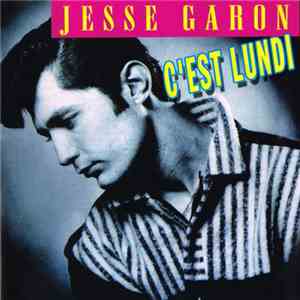 Jesse Garon - C'est Lundi