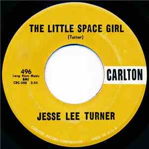 Jesse Lee Turner - The Little Space Girl / Shake, Baby, Shake