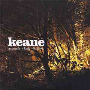 Keane - Somewhere Only We Know