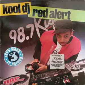 Kool DJ Red Alert - (Part 3) Let's Make It Happen