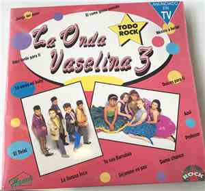 La Onda Vaselina - La onda Vaselina 3 Todo Rock/Tex-Mex