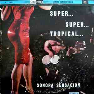 La Sonora Sensación - Super Super Tropical