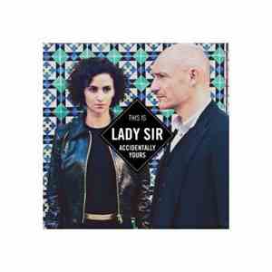 Lady Sir - accidentally yours