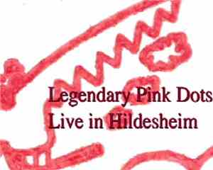 Legendary Pink Dots - Live In Hildesheim 1992