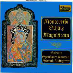 Monteverdi, Schütz, Spandauer Kantorei, Helmuth Rilling - Magnificats
