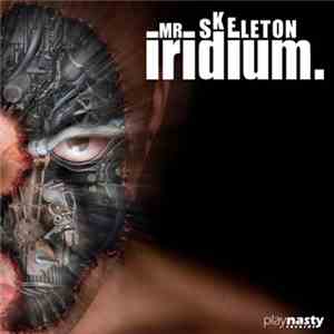 Mr. Skeleton - Iridium