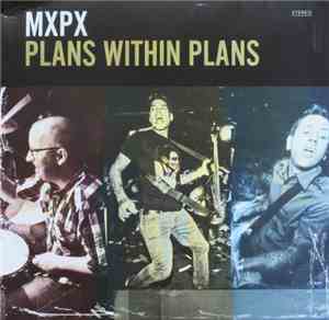 MxPx - Plans Within Plans