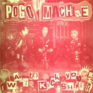 Pogo Machine - I Want To Kick Your Shin!