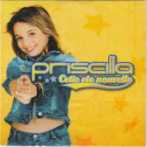 Priscilla  - Cette Vie Nouvelle