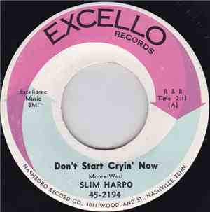 Slim Harpo - Don't Start Cryin' Now / Rainin' In My Heart